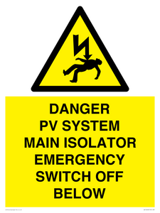 DANGER PV SYSTEM MAIN ISOLATOR EMERGENCY SWITCH OFF BELOW